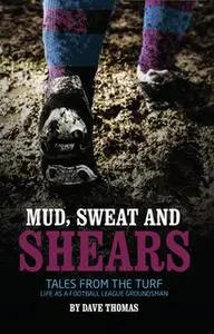 «Mud Sweat and Shears» by Dave Thomas