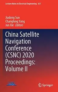 China Satellite Navigation Conference (CSNC) 2020 Proceedings: Volume II (Repost)
