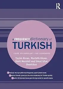 A Frequency Dictionary of Turkish: Core Vocabulary for Learners