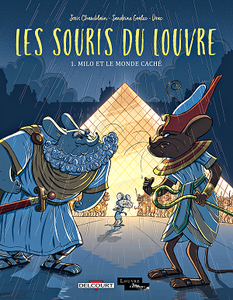 Les Souris du Louvre - Tome 1 - Milo et le monde caché (2018)