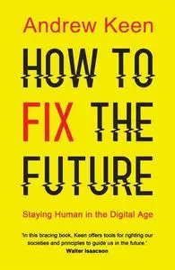 «How to Fix the Future» by Andrew Keen