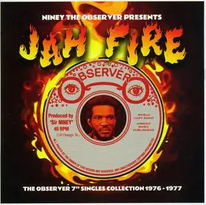 VA - Niney The Observer Presents Jah Fire: The Observer 7″ Singles Collection 1976-1977 (2024)