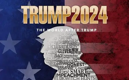 Trump 2024: The World After Trump (2020)