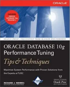 Richard Niemiec, "Oracle Database 10g Performance Tuning Tips & Techniques"