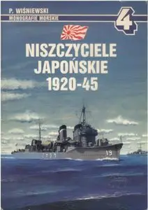 Niszczyciele Japońskie 1920-45 (Monografie Morskie 4) (Repost)