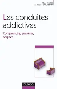 Alain Morel, Jean-Pierre Couteron, "Les conduites addictives : Comprendre, prévenir, soigner"