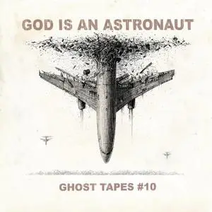 God Is an Astronaut - Ghost Tapes #10 (2021) [Official Digital Download 24/96]