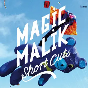 Magic Malik - Short Cuts (2011) [Official Digital Download 24bit/96kHz]