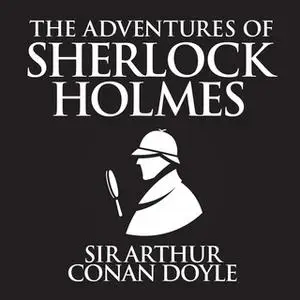 «The Adventures of Sherlock Holmes» by Sir Arthur Conan Doyle