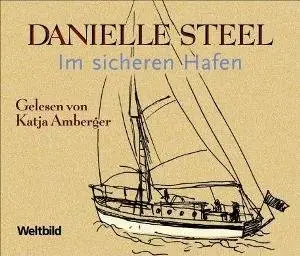 Danielle Steel - Im sicheren Hafen