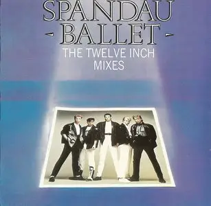 Spandau Ballet - The Twelve Inch Mixes (1986)