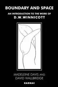 Boundary and Space: An Introduction to the Work of D.W. Winicott