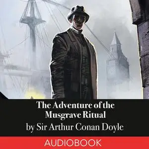 «The Adventure of the Musgrave Ritual» by Arthur Conan Doyle