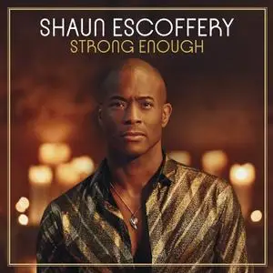 Shaun Escoffery - Strong Enough (2020) [Official Digital Download 24/96]