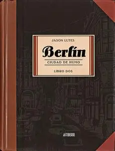 Berlín (trilogía), De Jason Lutes