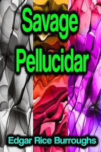 «Savage Pellucidar» by Edgar Rice Burroughs