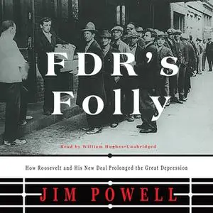 «FDR's Folly» by Jim Powell