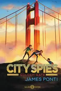 James Ponti - City Spies. Golden Gate