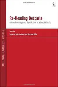 Re-Reading Beccaria: On the Contemporary Significance of a Penal Classic