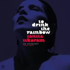 Tanita Tikaram - To Drink The Rainbow: An Anthology 1988-2019 (2019)