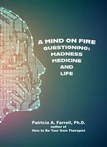 «A Mind on Fire» by Patricia Farrell