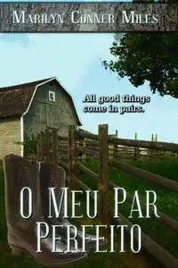 «O Meu Par Perfeito» by Marilyn Conner Miles