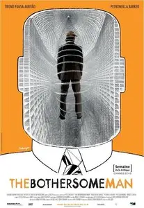 Den brysomme mannen / The Bothersome Man (2006)