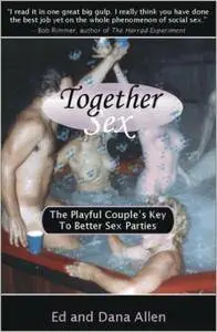Together Sex - The Playful Couple's Key to Better Sex Parties