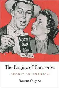 The Engine of Enterprise : Credit in America