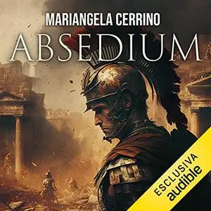 «Absedium» by Mariangela Cerrino