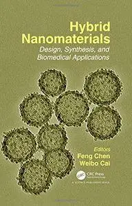 Hybrid Nanomaterials: Design, Synthesis, and Biomedical Applications