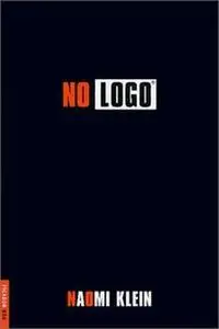 No Logo: No Space, No Choice, No Jobs (Repost)