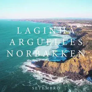 Mário Laginha, Julian Argüelles & Helge Andreas Norbakken - Setembro (2017)