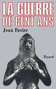 Jean Favier, "La Guerre de Cent Ans"