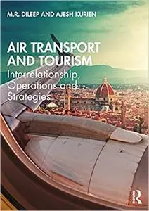 Air Transport and Tourism: Interrelationship, Operations and Strategies