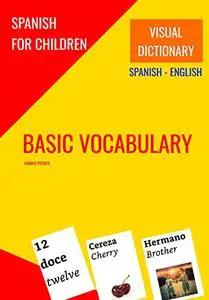 Spanish for Children: Basic Vocabulary: Visual Dictionary (Portuguese Edition)