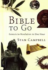 Bible to Go: Genesis to Revelation in One Hour