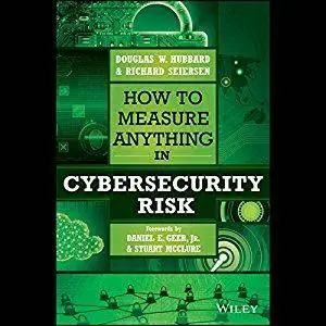 How to Measure Anything in Cybersecurity Risk [Audiobook]