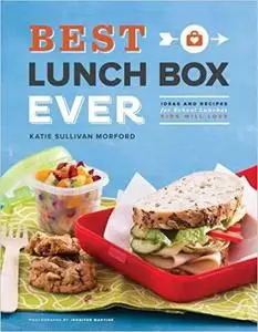 Best Lunch Box Ever: Ideas and Recipes for School Lunches Kids Will Love [Repost]