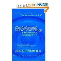 Spiritual Marketing: A Proven 5-Step Formula for Easily Creating Wealth from the Inside Out