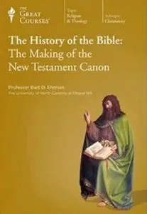 History of the Bible: The Making of the New Testament Canon