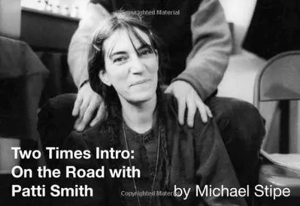 Two Times Intro: On the Road with Patti Smith