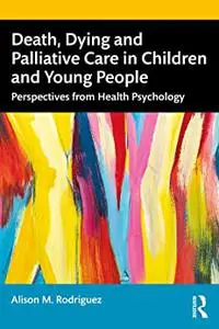 Death, Dying and Palliative Care in Children and Young People