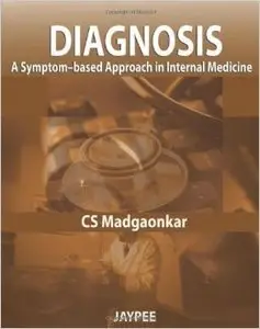 Diagnosis: A Symptom Based Approach (Repost)