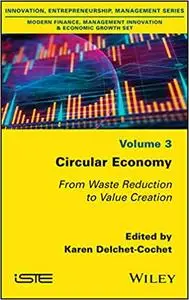 Circular Economy: From Waste Reduction to Value Creation