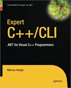 Expert Visual C++/CLI: .NET for Visual C++ Programmers (Repost)