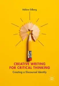 Creative Writing for Critical Thinking: Creating a Discoursal Identity