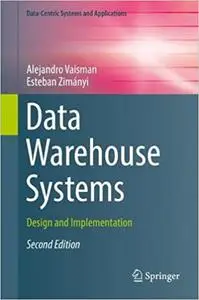 Data Warehouse Systems: Design and Implementation, 2nd Edition