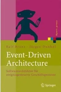 Event-Driven Architecture: Softwarearchitektur für ereignisgesteuerte Geschäftsprozesse