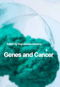 "Genes and Cancer" ed. by Guy-Joseph Lemamy